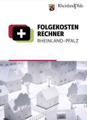 Das Bild zeigt das Deckblatt der Broschüre "Folgekostenrechner Rheinland-Pfalz" von 2015